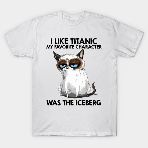 nicholsoncarson4 I Like Titanic My Favorite Character Was The Iceberg Funny Cat Lover Gift Women s T Shirt